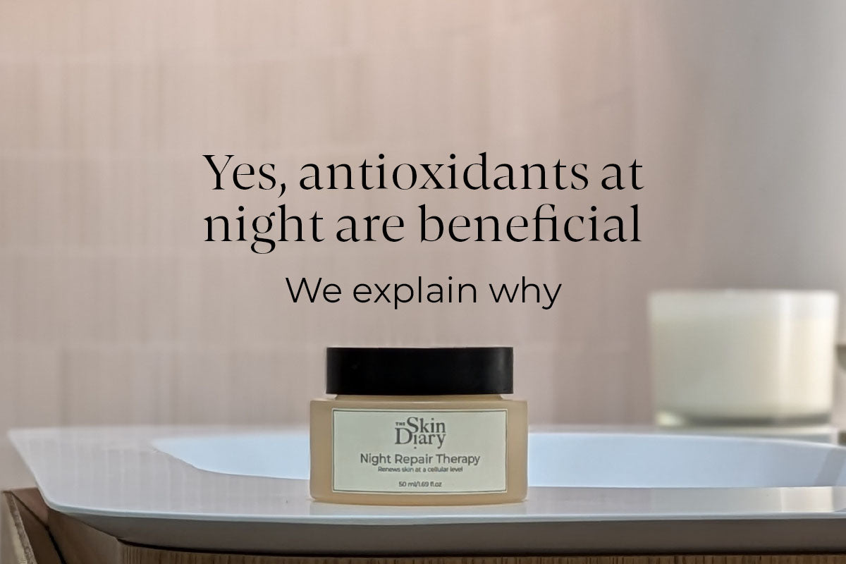 Yes, antioxidants at night are beneficial — we explain why