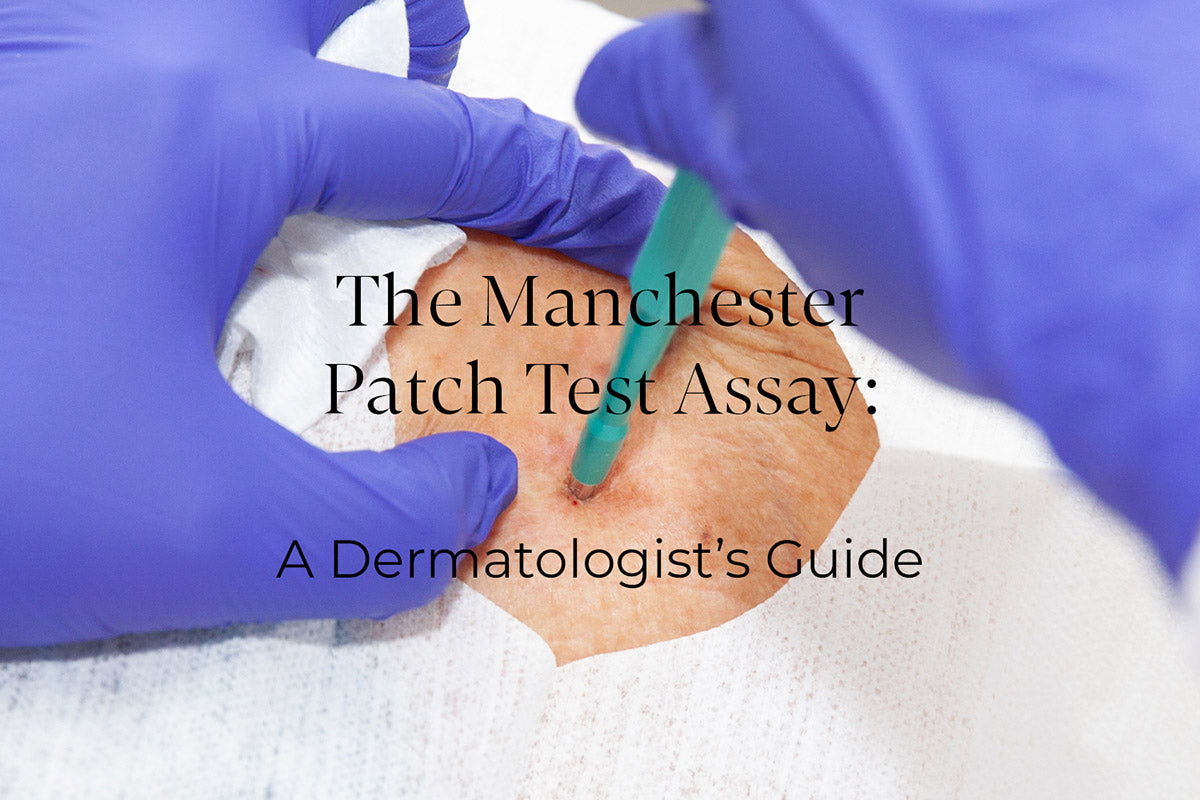 The Manchester Patch Test Assay: A Dermatologist’s Guide
